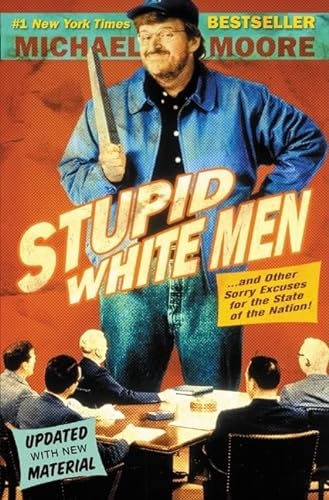 Beispielbild für Stupid White Men: And Other Sorry Excuses for the State of the Nation! zum Verkauf von nelsons books