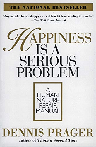 9780060987350: Happiness Is a Serious Problem: A Human Nature Repair Manual