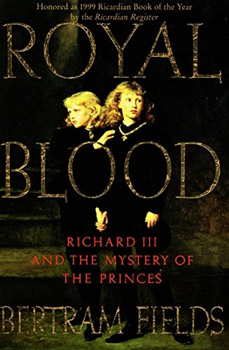 Imagen de archivo de Royal Blood: Richard III and the Mystery of the Princes a la venta por Decluttr