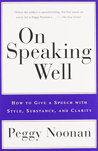 Imagen de archivo de On Speaking Well: How to Give a Speech With Style, Substance, and Clarity a la venta por Zoom Books Company