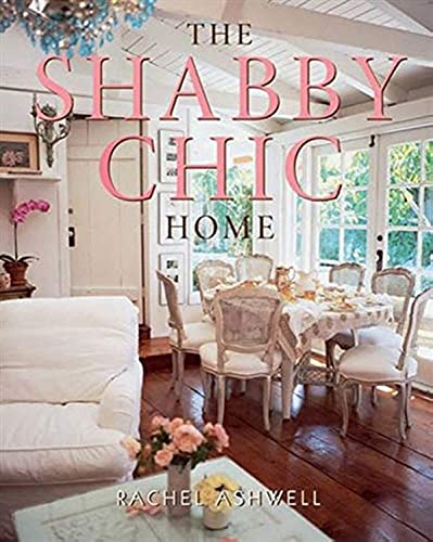 Stock image for The Shabby Chic Home for sale by ThriftBooks-Atlanta