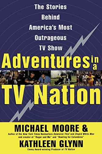 Stock image for Adventures in a TV Nation: The Stories Behind America's Most Outrageous TV Show for sale by A Good Read