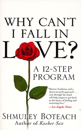 Beispielbild fr Why Can't I Fall in Love? : A 12-Step Program zum Verkauf von Better World Books