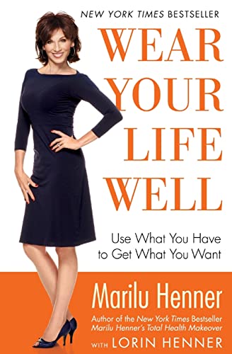 Stock image for Wear Your Life Well : Use What You Have to Get What You Want for sale by Better World Books: West