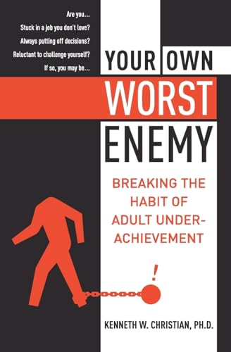Beispielbild fr Your Own Worst Enemy : Breaking the Habit of Adult Underachievement zum Verkauf von Better World Books