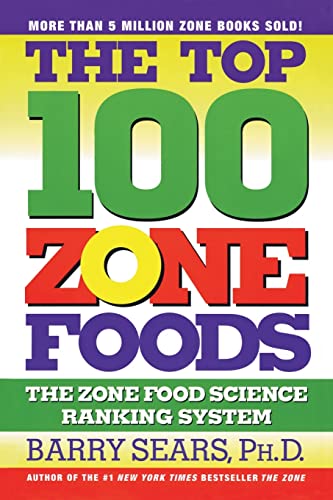 Beispielbild fr The Top 100 Zone Foods: The Zone Food Science Ranking System zum Verkauf von Orion Tech