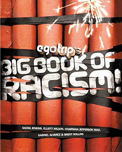 Imagen de archivo de ego trip's Big Book of Racism! a la venta por Open Books