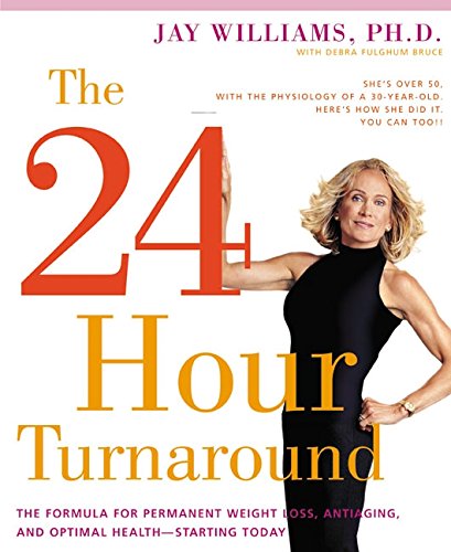 Beispielbild fr The 24-Hour Turnaround : The Formula for Permanent Weight Loss, Anti-Aging, and Optimal Health--Starting Today zum Verkauf von Better World Books
