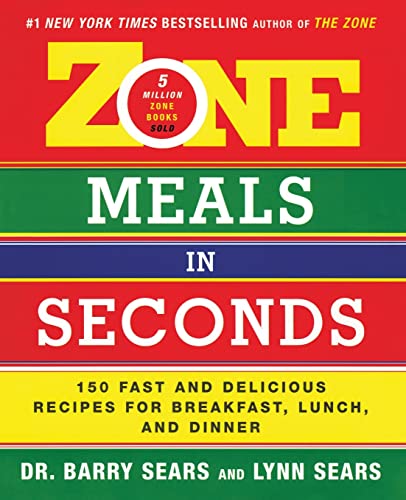 Imagen de archivo de Zone Meals in Seconds: 150 Fast and Delicious Recipes for Breakfast, Lunch, and Dinner (The Zone) a la venta por Gulf Coast Books