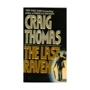 9780060992309: The last raven by Craig Thomas (1990-08-01)