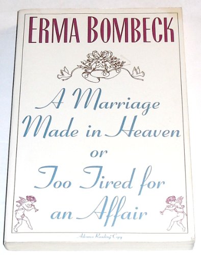 9780060992811: A Marriage Made In Heaven ... or Too Tired for an Affair