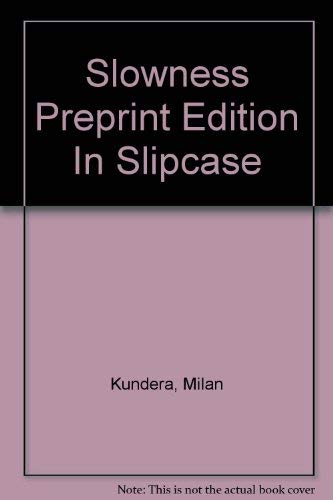 9780060993481: Slowness Preprint Edition In Slipcase
