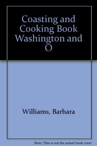 Beispielbild fr Coasting and Cooking Book Washington and O zum Verkauf von Wonder Book