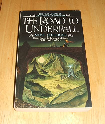 9780061000195: The Road to Underfall (Loremasters of Elundium, Book 1)