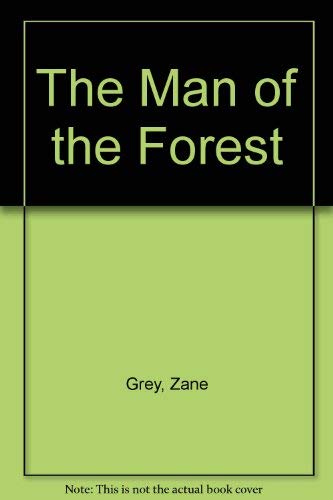 Stock image for The Man of the Forest for sale by Better World Books