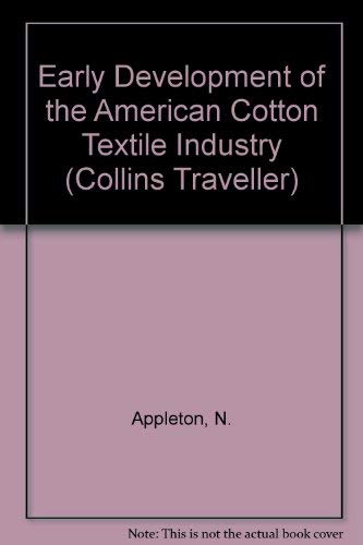 9780061003059: Early Development of the American Cotton Textile Industry (Collins Traveller) [Idioma Ingls]