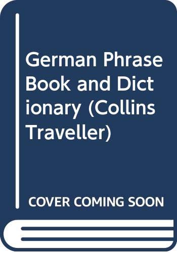 Imagen de archivo de German Phrase Book and Dictionary (Collins Traveller) a la venta por HPB-Diamond
