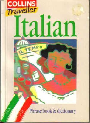 Beispielbild fr Italian Phrase Book and Dictionary (Collins Traveller) zum Verkauf von Wonder Book