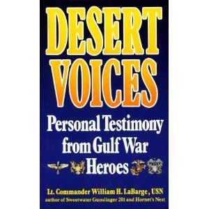 Beispielbild fr Desert Voices: Personal Testimony from Gulf War Heroes zum Verkauf von BooksRun