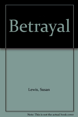 Betrayal (9780061005619) by Lewis, Susan