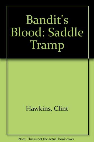 Beispielbild fr Bandit's Blood (Saddle Tramp) zum Verkauf von HPB Inc.