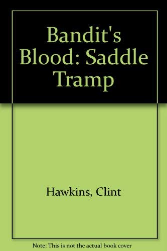 Stock image for Bandit's Blood (Saddle Tramp) for sale by HPB Inc.