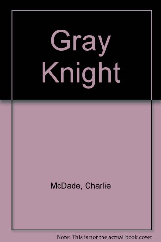 9780061006784: Gray Knight