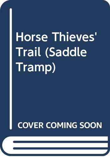 Beispielbild fr Horse Thieves' Trail (Saddle Tramp) zum Verkauf von SecondSale