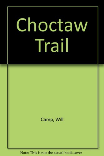 9780061007293: Choctaw Trail