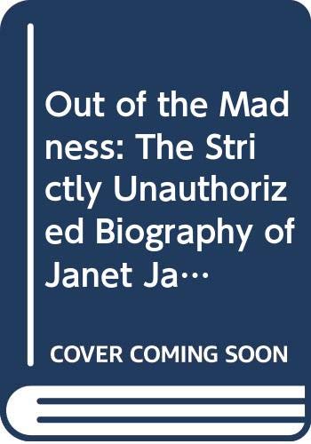 9780061007903: Out of the Madness: The Strictly Unauthorized Biography of Janet Jackson
