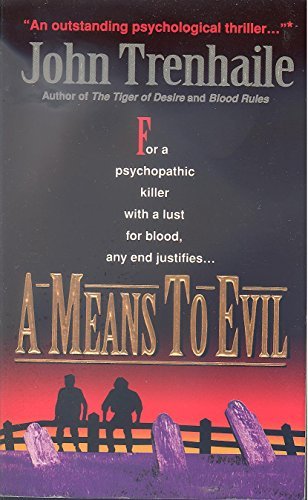 9780061007989: A Means to Evil