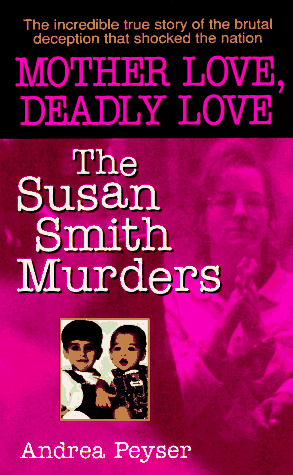 Beispielbild fr Mother Love, Deadly Love: Susan Smith Murders zum Verkauf von WorldofBooks