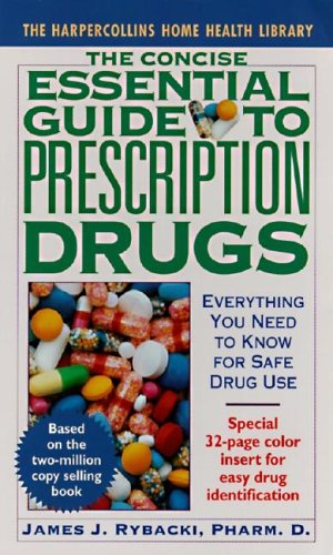 9780061008641: The Concise Essential Guide to Prescription Drugs (The Harpercollins Home Health Library)