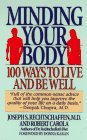 Beispielbild fr Minding Your Body: 100 Ways to Live and Be Well zum Verkauf von Copper News Book Store