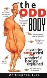 9780061010187: The Odd Body: Mysteries of Our Weird and Wonderful Bodies Explained