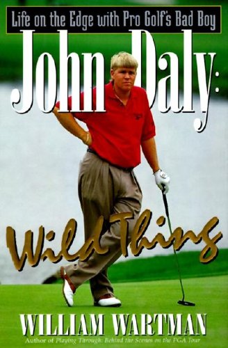 Beispielbild fr John Daly : Wild Thing zum Verkauf von Better World Books