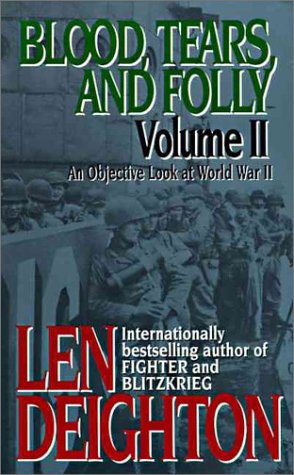 Beispielbild fr Blood, Tears and Folly : An Objective Look at World War II zum Verkauf von Better World Books
