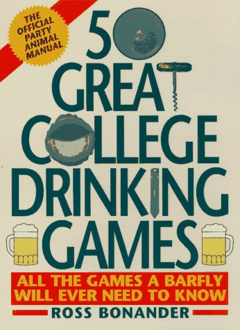 Beispielbild fr 50 Great College Drinking Games: All the Games a Barfly Will Ever Need to Know zum Verkauf von ThriftBooks-Dallas