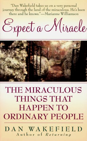 Beispielbild fr Expect a Miracle: The Miraculous Things That Happen to Ordinary People zum Verkauf von SecondSale