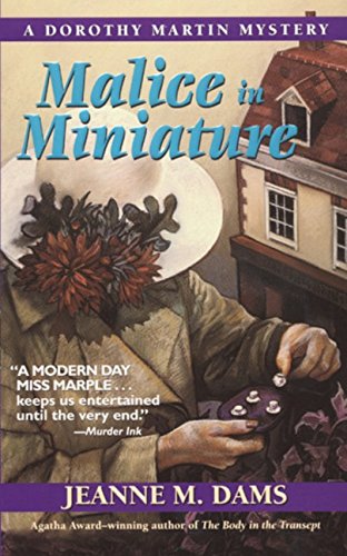 Imagen de archivo de Malice in Miniature (Dorothy Martin Mysteries, No. 4) a la venta por BooksRun