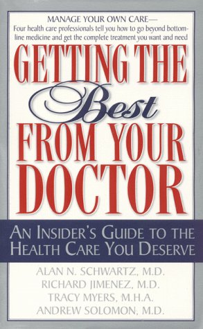 9780061013935: Getting the Best from Your Doctor: An Insider's Guide to the Health Care You Deserve