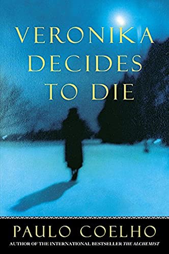 Veronika Decides to Die (9780061015014) by Coelho, Paulo