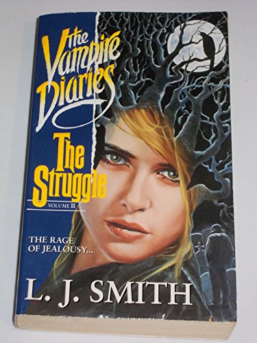 The Struggle (The Vampire Diaries Series Vol II) (9780061020018) by Smith, L. J.