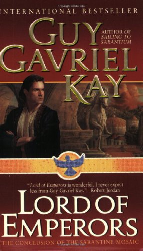 Lord of Emperors (Sarantine Mosaic, Book 2) (9780061020025) by Kay, Guy Gavriel