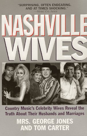 9780061030062: Nashville Wives: Country Music's Celebrity Wives Reveal the Truth about Their Husbands and Marriages