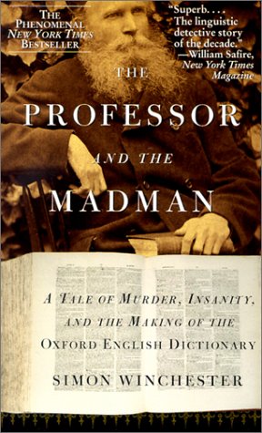 9780061030222: The Professor and the Madman: A Tale of Murder, Insanity, and the Making of the Oxford English Dictionary