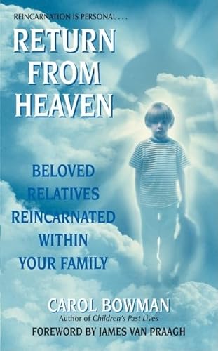 9780061030444: Return from Heaven: Beloved Relatives Reincarnated Within Your Family