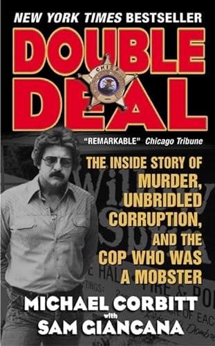 9780061030482: Double Deal: The Inside Story of Murder, Unbridled Corruption, and the Cop Who Was a Mobster