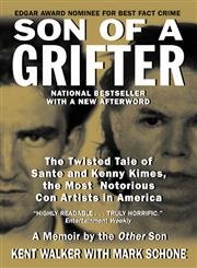 Beispielbild fr Son of a Grifter : The Twisted Tale of Sante and Kenny Kimes, the Most Notorious Con Artists in America zum Verkauf von Better World Books