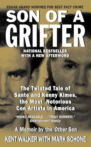 Stock image for Son of a Grifter : The Twisted Tale of Sante and Kenny Kimes, the Most Notorious Con Artists in America for sale by Better World Books